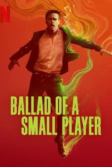 Ballad of a Small Player2025