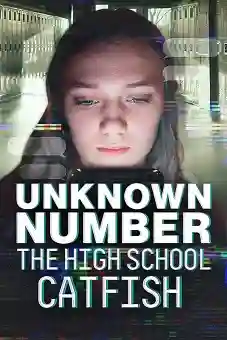 Unknown Number: The High School Catfish 2025