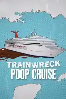 Trainwreck: Poop Cruise 2025